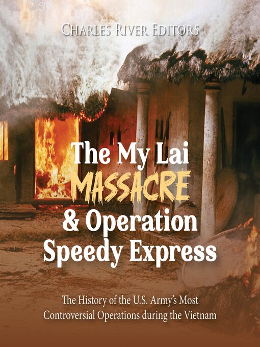Title details for The My Lai Massacre and Operation Speedy Express by Charles River Editors - Wait list